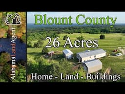Blount County 26 Acres & Home For Sale - Alabama Land Agent