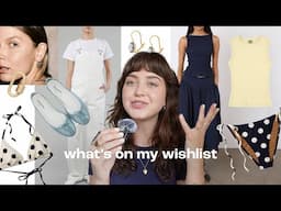 what's on my summer 2025 wishlist