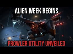 Star Citizen Reveals Prowler Utility: Stealth Cargo Ship - Alien Week Begins!