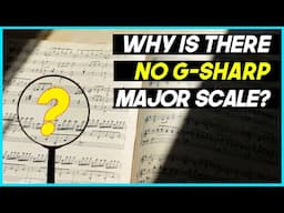 Why Is There No G-Sharp Major Scale?
