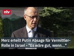 Merz erteilt Putin Absage für Vermittler-Rolle in Israel - "Es wäre gut, wenn..."