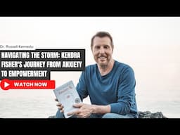 Navigating the Storm: Kendra Fisher's Journey from Anxiety to Empowerment