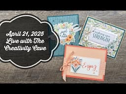 April 21, 2025 LIVE with The Creativity Cave!!