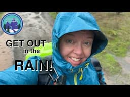 Don't Let the RAIN Keep You Inside! Tips for Hiking, Camping & Backpacking in the Rain