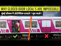The Harsh Truth Behind Mumbai Local Train Doors || दरवाज़े बंद हुए तो मुंबई लोकल बंद हो जाएगी !
