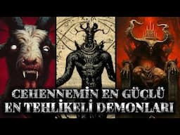 GNOSTİK DÜNYANIN KARANLIK BİLGİLERİ - CEHENNEMİN 7 DEMON PRENSİ - Bölüm 2