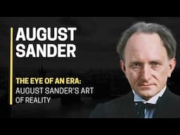 🕶️📷 The EYE of an ERA: August Sander’s ART of Reality 👁️🕰️