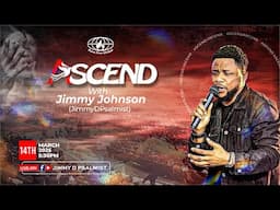 ASCEND - || 14TH MARCH, 2025 || #JimmyDPalmist #JimmyJohnson