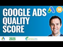 Google Ads Quality Score 2025 - What It Is and Why It Matters