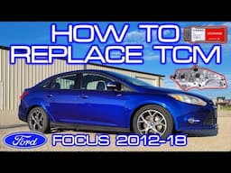 How to replace TCM in a Ford Focus 2012-18 2.0L & Program TCM Adaptive Learning with FORD IDS