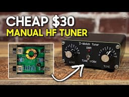 A Cheap $30 Manual Z-Match HF Tuner - Does it work?