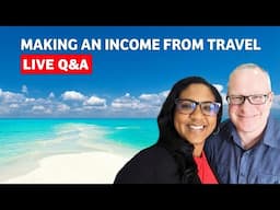 Make An Income From Your Travel - Live Q&A