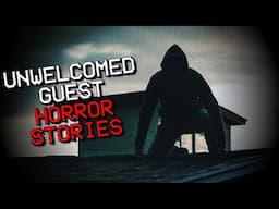 (4) Creepy UNWELCOMED GUEST Horror Stories