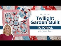 How To Make a Two Block Quilt | Free Quilting Tutorial - Twilight Garden