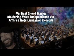 Vertical Chord Stacks: Mastering Independence With Three Note Limitations