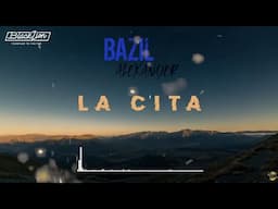 @BazilAlexander  - La Cita (Video Lyric)