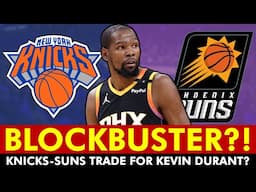 🚨 Knicks In ACTIVE TRADE TALKS With Suns About Kevin Durant via Shams & ESPN | NY Knicks News