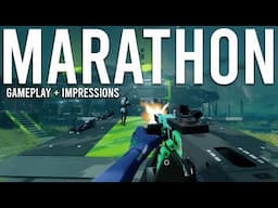 Marathon Gameplay and Impressions...