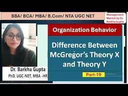 Difference Between McGregor’s Theory X and Theory Y/BCA/BBA/MBA/ UGC NET/ Management / Dr. Barkha