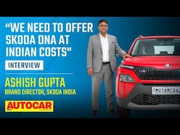 Skoda India's new head Ashish Gupta on the Kylaq, future game plan & more | Interview| Autocar India