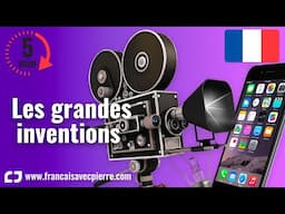 Les grandes inventions - 5 minutes de français