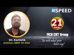NEET SS ENT, Rank 21 | MCH Head & Neck Surgery | Dr. Kanishk from SPEED #neetss