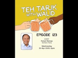 Teh Tarik With Walid - Episode 123: WP heavyweight Faisal Manap