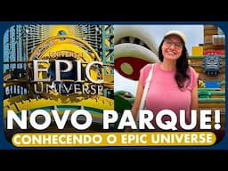 EPIC UNIVERSE: CONHECENDO O NOVO PARQUE DA UNIVERSAL!