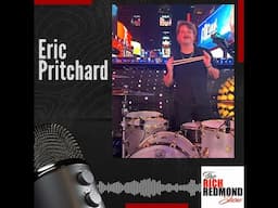 Eric Pritchard-Lessons from a Rising Country Drummer: Ep. 211: The Rich Redmond Show