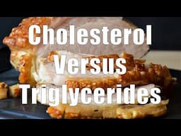 Cholesterol Versus Triglycerides (Nutrition 101, DiTuro Productions, LLC)