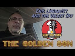 Eric Lindquist and the Velvet Sky // "The Golden Son" // Original Song Recorded with 1 Mic in 1 Take