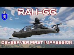 Devserver First Impression : RAH-66 Comanche