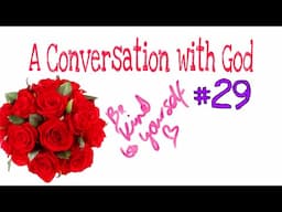 Conversation with God #29