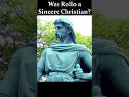 Was Rollo of Normandy a Sincere Christian Convert?