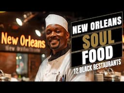 New Orleans - Top 12 Soul Food & Black Owned Restaurants | #BlackOwned