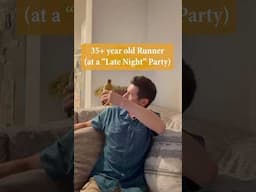 35+ year old #Runner out at a “late night” party 🏃🏻🙌🤣!