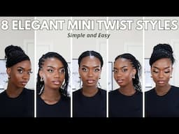 HOW TO STYLE MINI TWISTS | 8 SIMPLE ELEGANT WAYS TO STYLE MINI TWISTS