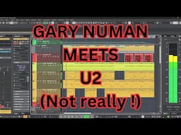 When Gary Numan met U2 !!! (Not really, but it sounds like they did 🙂)