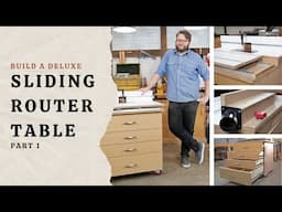 Build a Deluxe Sliding Router Table, Part 1