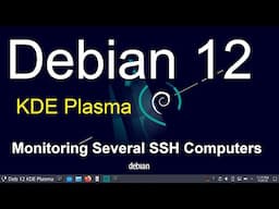 Debian 12 - KDE Plasma - Monitoring Several SSH Computers.