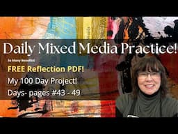 Daily Mixed Media Practice - 100 days of 10 minute Art - REAL TIME! - Ep #7 - Days 43-49
