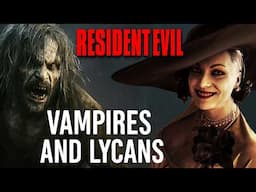 Vampires and Werewolves from Resident Evil Village