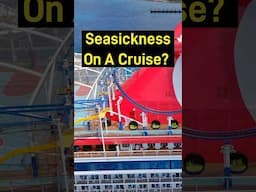 How to avoid being seasick on your next cruise!