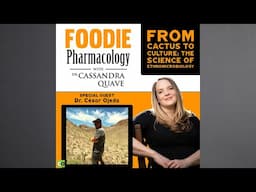 From Cactus to Culture  The Science of Ethnomicrobiology with Dr  César Ojeda