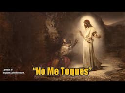 Juan 20:17 | Jesús y los Cuatro Evangelios 📚 #272