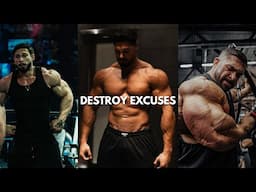 DESTROYING YOUR EXCUSES - Gym Motivation 🔥