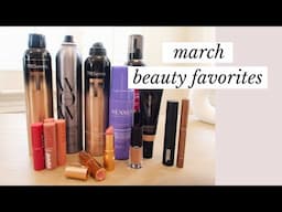 March Beauty Favorites
