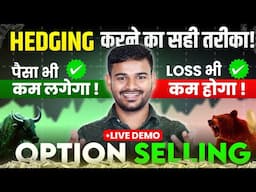 Option Selling करना सीखो step by step Live | Option Selling Strategy with Hedge #strategy