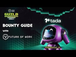 GAP Season 9: TaDa Bounty Guide with Future of Work