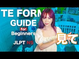 TE Form Conjugation + Test (JLPT N5/4)
